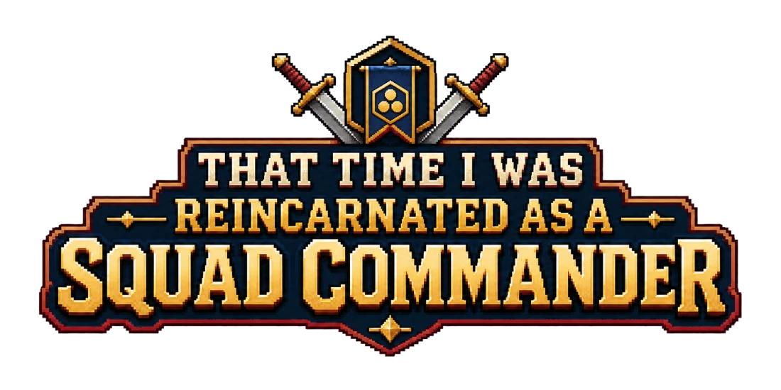That Time I Was Reincarnated as a Squad Commander